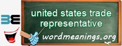 WordMeaning blackboard for united states trade representative